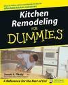 Kitchen Remodeling For Dummies by Donald R. Prestly