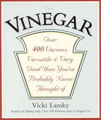 Vinegar: Over 400 Uses by Vicki Lansky