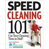 Speed Cleaning 101 by Laura Dellutri