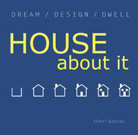 House About It by Sheri Koones