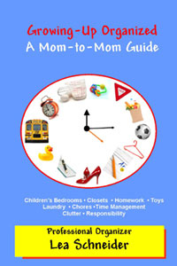 Growing Up Organized: A Mom-to-Mom Guide by Lea Schneider