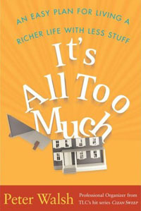It's All Too Much by Peter Walsh