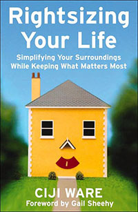 Rightsizing Your Life by Ciji Ware