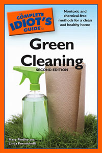 The Complete Idiot's Guide to Green Cleaning (2nd Edition) by Mary Findley & Linda Formichelli