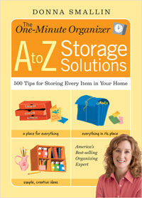The One Minute Organizer: A to Z Storage Solutions by Donna Smallin
