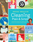 Cleaning Plain and Simple by Donna Smallin